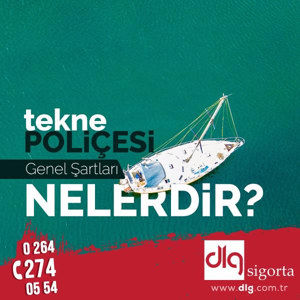 Tekne Poliçesi Genel Şartları
